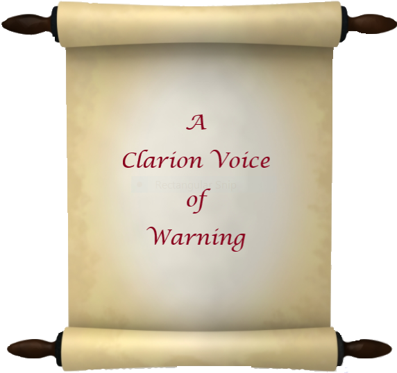 A Clarion Voice of Warning