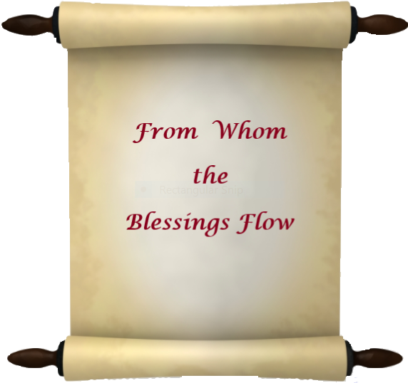 From Whom the Blessings Flow