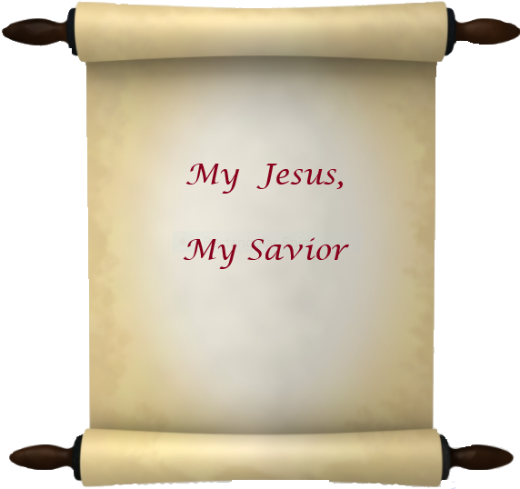 My Jesus, My Savior